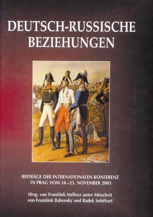 Deutsch-Russische Beziehungen. Beitrage der Internationalen Konferenz in Prag